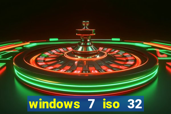 windows 7 iso 32 bits pt-br download